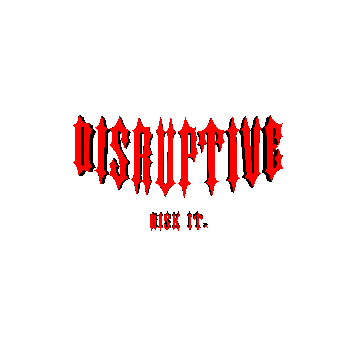 Disruptive